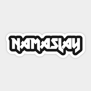 Namaslay Sticker